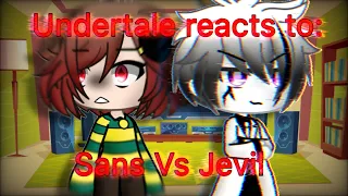 Undertale reacts to Sans Vs Jevil