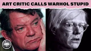When Art Critic Robert Hughes Called Andy Warhol Stupid