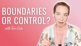 Boundaries or Control? How to Identify Coercive Tactics - Terri Cole