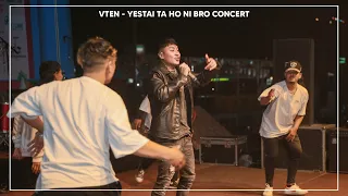 " YESTAI TA HO NI BRO " - VTEN LIVE IN CONCERT POKHARA