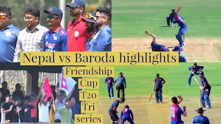 Nepal vs Baroda highlights Friendship Cup T20 Tri series @Lravlog123