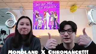 MOMOLAND(모모랜드) X CHROMANCE, Wrap me in plastic MV Reaction!!!