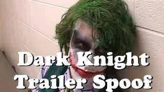 The Dark Knight Trailer Spoof