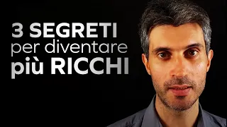 I 3 SEGRETI per Diventare Più Ricchi