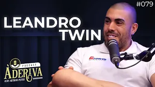 Leandro Twin (079) | À Deriva Podcast com Arthur Petry