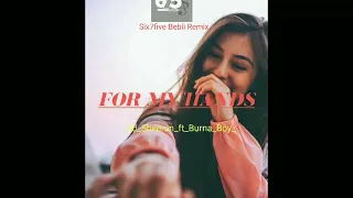 FOR MY HANDS (ED_SHEERAN_ft_BURNA_BOY)SIX7FIVE BEBII REMIX|||PNG MUSIC 2023|||
