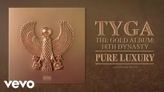 Tyga - Pure Luxury (Audio)