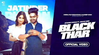 BLACK THAR - Jatinder Dhiman Ft.Jashan Heer | Mandeep Singh | New Punjabi Songs 2023 | Punjabi Song