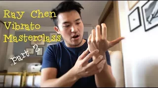 Ray Chen teaches Wrist + Arm Vibrato PART 2