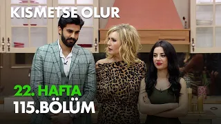 Kısmetse Olur 22. Hafta 115. Bölüm Full Bölüm