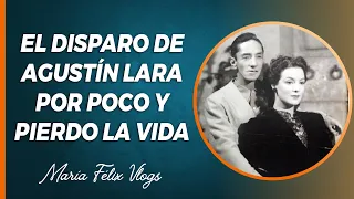 MARÍA FÉLIX VLOGS # 460 ME DISPARÓ AGUSTÍN LARA POR POCO Y PIERDO LA VIDA