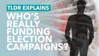 Who is Funding UK Election Campaigns? - TLDR Explains