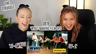 SB19 'WYAT (Where You At): The Making Film EPISODE 3 REACTION Feat. @meliiimae