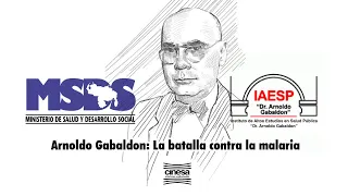 Documental: "Arnoldo Gabaldon. La Batalla contra la Malaria"