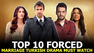 Top 10 Forced Marriage Turkish Drama That You Should Watch in 2022