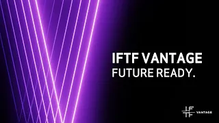 IFTF Vantage Intro & Demo