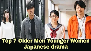 Top 7 Older Men Younger Women Japanese drama | japanese drama 2021 |