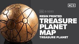Treasure Planet Map Replica Build | 3D Print | B-Sides