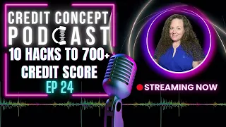 10 Credit Hacks For 700+ Credit Score EP 24 #creditscore #credit