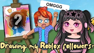 Drawing My Roblox Followers' Avatars!  + REACTIONS??