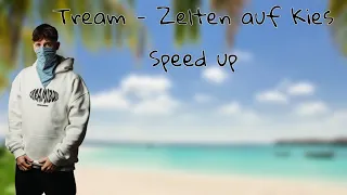 Tream - Zelten auf Kies (speed up) prod by david 66music