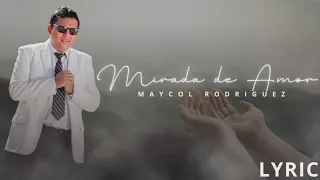 Este Canto TE HARÁ LLORAR ANTE SU PRESENCIA | Mirada de Amor | Maycol Rodriguez