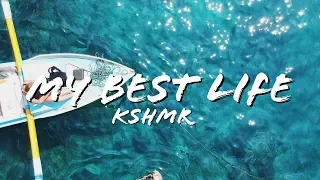 KSHMR - My Best Life (feat. Mike waters)