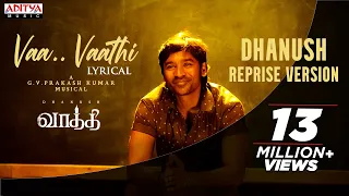 #VaaVaathi - Dhanush Reprise Version | Vaathi Songs | Samyuktha | GV Prakash Kumar | Venky Atluri