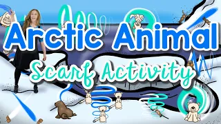 Arctic Animal Scarf Activity| Winter Scarf Dance | Scarf Movement Activity| Sing Play Create