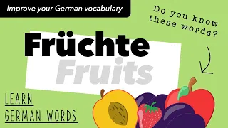 Learn German: FRUITS | FRÜCHTE - German vocabulary training for beginners and intermediate