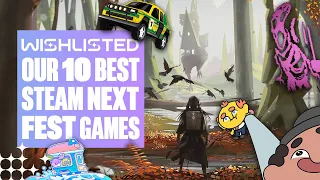 Wishlisted - Our 10 Best Steam Next Fest Demos!