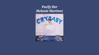 Melanie Martinez - Pacify Her (Sped Up Version)