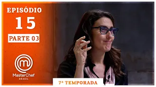 MASTERCHEF BRASIL (20/10/2020) | PARTE 3 | EP 15 | TEMP 07