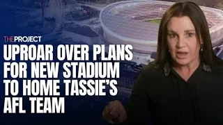 Uproar Over Plans For New Stadium To Home Tasmania's AFL Team