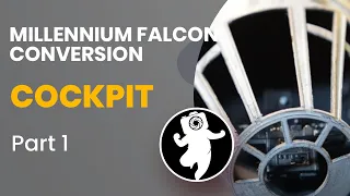 Millennium Falcon Conversion - Cockpit Part 1