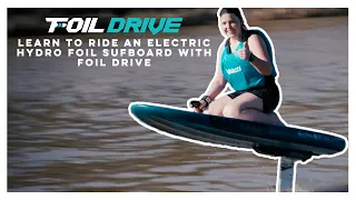Learn to Ride an Electric Hydrofoil Surfboard with Foil Drive!