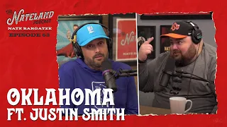 Nateland | Ep #68  Oklahoma ft. Justin Smith