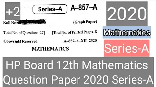 HP Board 12th Mathematics Question Paper 2020 Series-A |HP Board 12th Mathematics Solved Paper