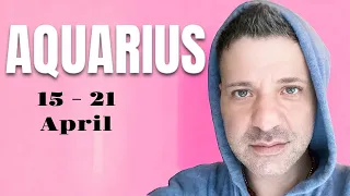 AQUARIUS Tarot ♒️ Two CRAZY & Completely UNEXPECTED Situations! 15 - 21 April Aquarius Tarot Reading