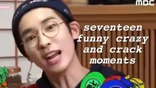 seventeen funny crazy and crack moments