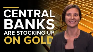 Central Banks Are Stocking Up On Gold