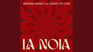 la noia (feat. Álvaro De Luna)