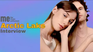 Arctic Lake Interview | New Single 'Breathe"