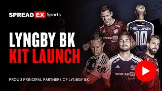 Lyngby Boldklub x Spreadex Sports - 2022/23 Kit Release