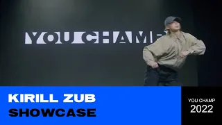 KIRILL ZUB | SHOWCASE | YOU CHAMP 2022