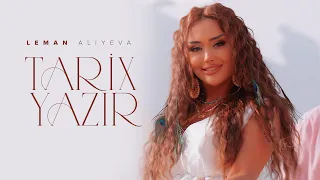 Leman Aliyeva — Tarix Yazır (Rəsmi Musiqi Videosu)