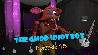 The GMod Idiot Box: Episode 15