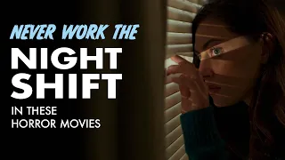 Must-Watch Night Shift-Themed Horrors