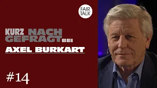 KURZ NACHGEFRAGT BEI AXEL BURKART