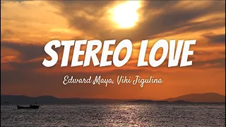 Edward Maya, Vika Jigulina - Stereo love (Radio Edit) (Lyrics)